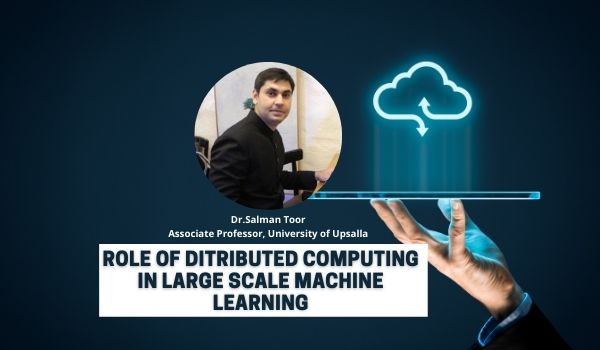 The Role of Distributed Computing Infrastructure in Large Scale Machine Learning
